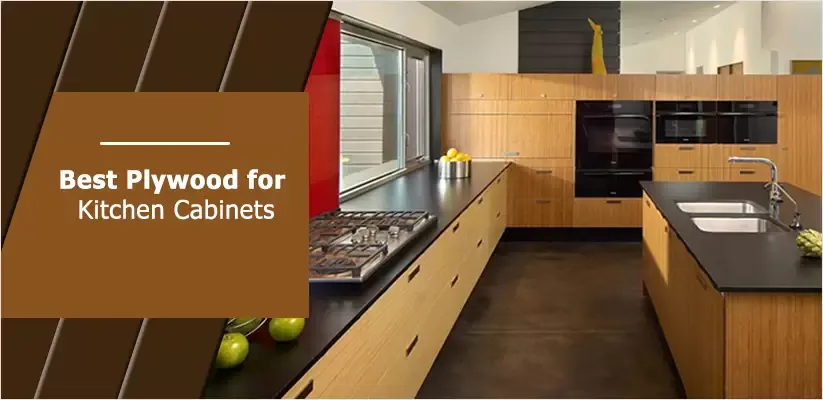 Best Plywood for Kitchen Cabinets & Interiors – Expert Guide